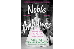 Noble Ambitions: The Fall and Rise of the Post-War Country House