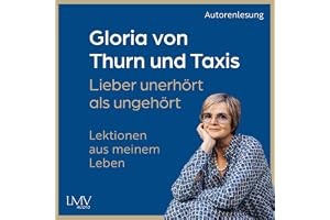 Lieber unerhört als ungehört: Lektionen aus meinem Leben
