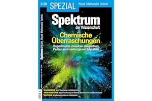Spektrum Spezial - Chemische Überraschungen: Experimente zwischen magischen Farben und verborgenen Metallen (Spektrum Spezial - Physik, Mathematik, Technik)