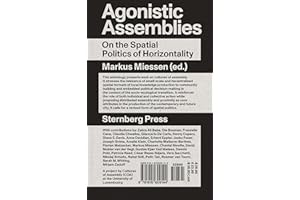Agonistic Assemblies: On the Spatial Politics of Horizontality