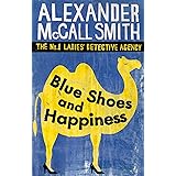 Blue Shoes And Happiness (The No. 1 Ladies' Detective Agency Series) Book 7
