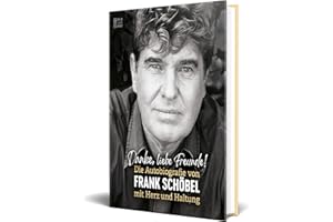 Danke, liebe Freunde!: Die Autobiographie von Frank Schöbel mit Herz und Haltung
