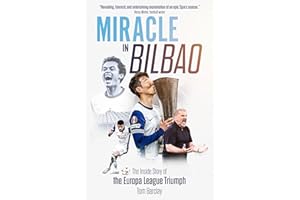 Miracle in Bilbao: The Inside Story of the Europa League Triumph
