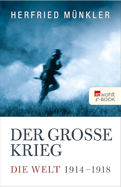 Der Grosse Krieg Die Welt 1914 Bis 1918 German Edition Ebook Munkler Herfried Amazon Fr
