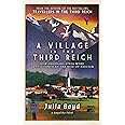 A Village in the Third Reich: How Ordinary Lives Were Transformed By the Rise of Fascism – from the author of Sunday Times bestseller Travellers in the Third Reich