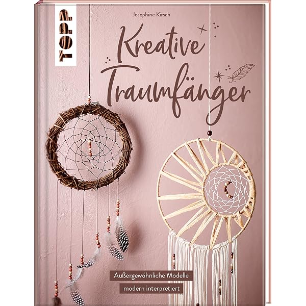 Buch „Fantastische Traumfänger“ – 15 Anleitungen Mit Federn, Perlen Und Bändern