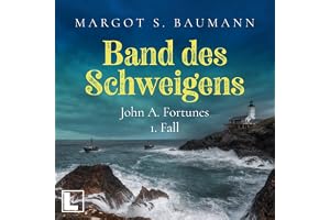 Band des Schweigens: John A. Fortunes 1. Fall - Band 1