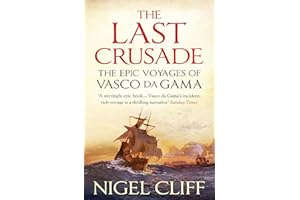 The Last Crusade: The Epic Voyages of Vasco da Gama