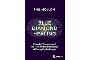 Blue Diamond Healing: Exploring Transpersonal and Transdimensional Aspects of Energy Psychotherapy