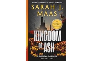Kingdom of Ash: From the # 1 Sunday Times best-selling author of A Court of Thorns and Roses (Throne of Glass)