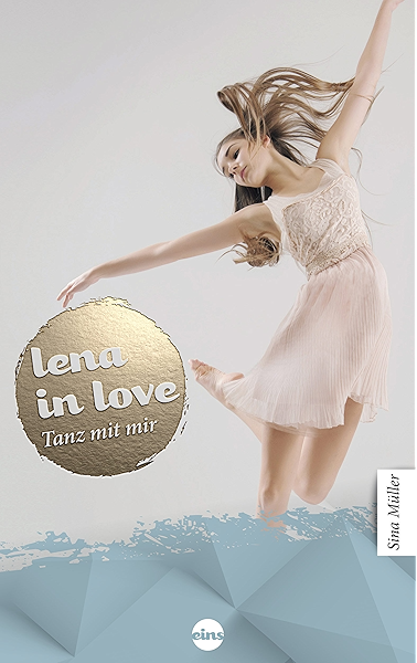 Lena In Love 01 Tanz Mit Mir Young Adult Ebook Muller Sina Amazon De Kindle Shop