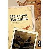 Operation Romulus. Das Geheimnis der verschwundenen Nazi-Elite: Thriller