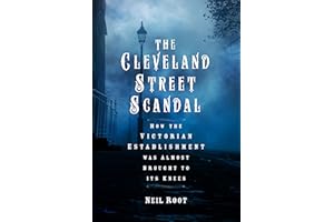 The Cleveland Street Scandal: How the Victorian Establishment Was Almost Brought to Its Knees