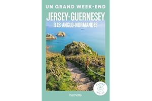 îles anglo-normandes Un Grand Week-end: Jersey-Guernesey