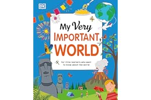 My Very Important World: For Little Learners who want to Know about the World (My Very Important Encyclopedias)