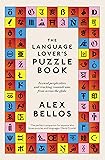 The Language Lover’s Puzzle Book: Lexical perplexities and cracking conundrums from across the globe (Puzzle Books)