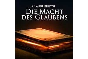 Die Macht des Glaubens