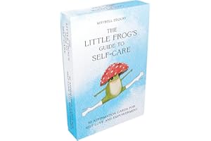The Little Frog's Guide to Self-Care Card Deck: 52 Affirmation Cards for Self-Love and Empowerment