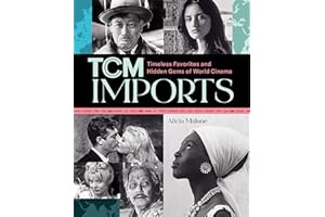 TCM Imports: Timeless Favorites and Hidden Gems of World Cinema (Turner Classic Movies)