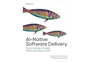 AI-Native Software Delivery: Proven Practices to Produce High-Quality Software Faster