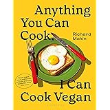 Anything You Can Cook, I Can Cook Vegan