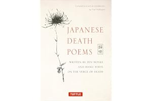 Japanese Death Poems: Written by Zen Monks and Haiku Poets on the Verge of Death