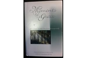 Moments of Grace: When God Touches Our Lives Unexpectedly
