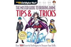 Master Guide to Drawing Anime: Tips & Tricks: Over 100 Essential Techniques to Sharpen Your Skills - A How to Draw Anime / Manga Step by Step Book Series: 3