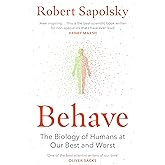 Behave: The bestselling exploration of why humans behave as they do