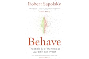 Behave: The bestselling exploration of why humans behave as they do