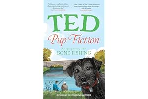 Pup Fiction: An epic journey with Gone Fishing from the bestselling author of A Pawtobiography