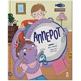 Annepot (Ciltli Kapak) - 16 Dile &Ccedil;evrilen Uluslararası &Ccedil;ok Okunan, Kore &Ccedil;ocuk ve Eğitim Merkezi tarafından "En İyi Kitap"