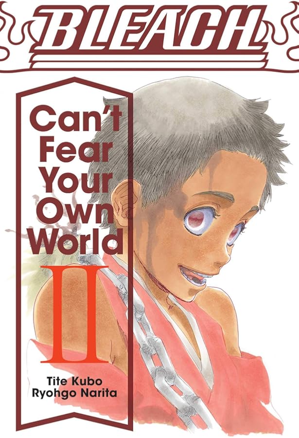 Bleach: Can't Fear Your Own World, Vol. 1 : Narita, Ryohgo, Cash