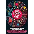 The Song of the Cell: An Exploration of Medicine and the New Human