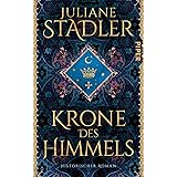 Krone des Himmels: Historischer Roman | Spannendes Mittelalter-Epos »(Ein) historischer Roman der Extraklasse« Daniel Wolf