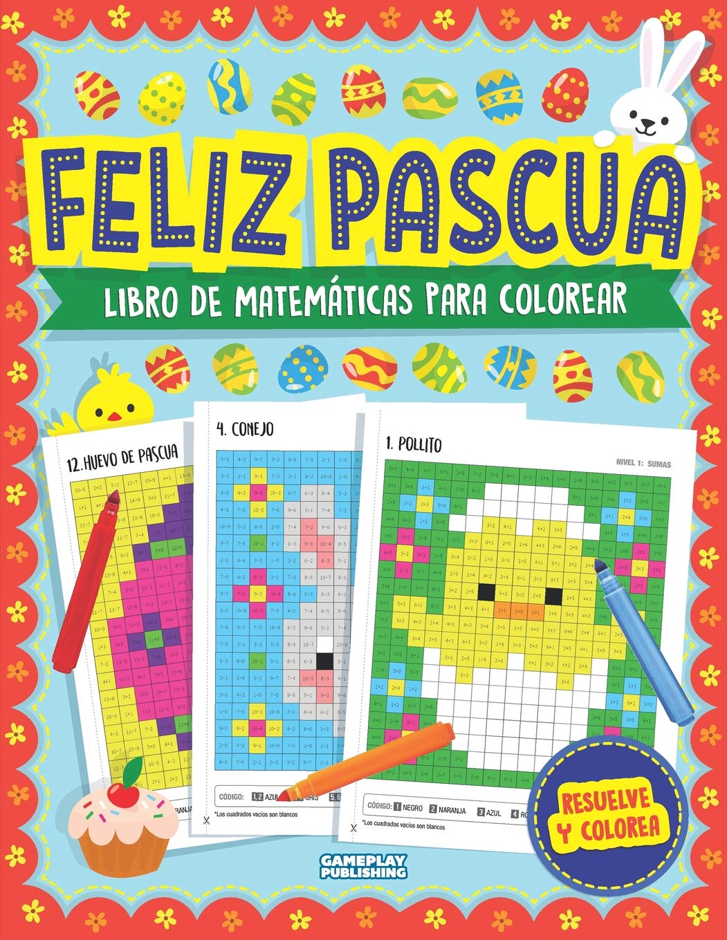 Feliz Pascua - Libro de Matemáticas Para Colorear: Arte Con Píxeles Para Niños: Problemas Con Sumas, Restas, Multiplicaciones y Divisiones