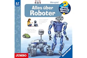 Alles über Roboter: Wieso? Weshalb? Warum?