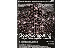 Cloud Computing: Concepts, Technology & Architecture (The Prentice Hall Service Technology Series from Thomas Erl)