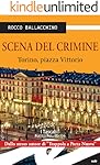 Scena del crimine. Torino, piazza Vittorio