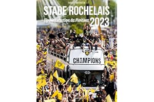 Stade Rochelais 2023: L'épopée fantastique des Maritimes
