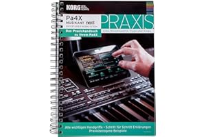 KORG Pa4X Praxishandbuch, Ringbuch mit Anwendertipps für Pa4X, Pa700 und Pa1000, Praxisgerechte Profitipps mit Bildern