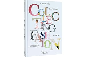 Collecting Fashion: Nostalgia, Passion, Obsession