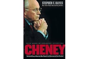 Cheney: A Revealing Portrait Of America's Most Powerful Vice President