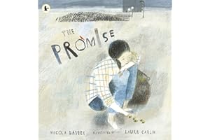 The Promise: An uplifting picture book about hope, resilience and the magic of connecting with nature, perfect for readers 5, 6, 7, 8, 9
