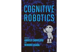 Cognitive Robotics (Intelligent Robotics and Autonomous Agents series)