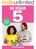 So Vegan in 5: Over 100 super simple and delicious 5-ingredient recipes. Recommended by Veganuary