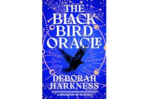 The Black Bird Oracle: The exhilarating new All Souls novel featuring Diana Bishop and Matthew Clairmont
