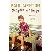 Only When I Laugh: My Autobiography