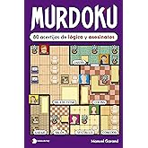 Murdoku: 80 acertijos de l&oacute;gica y asesinatos: 80 acertijos de l&oacute;gica y asesinatos (Voces de hoy)