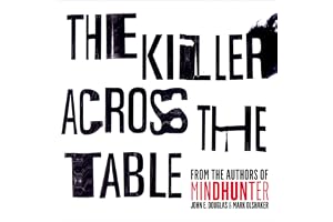 The Killer Across the Table: From the authors of Mindhunter